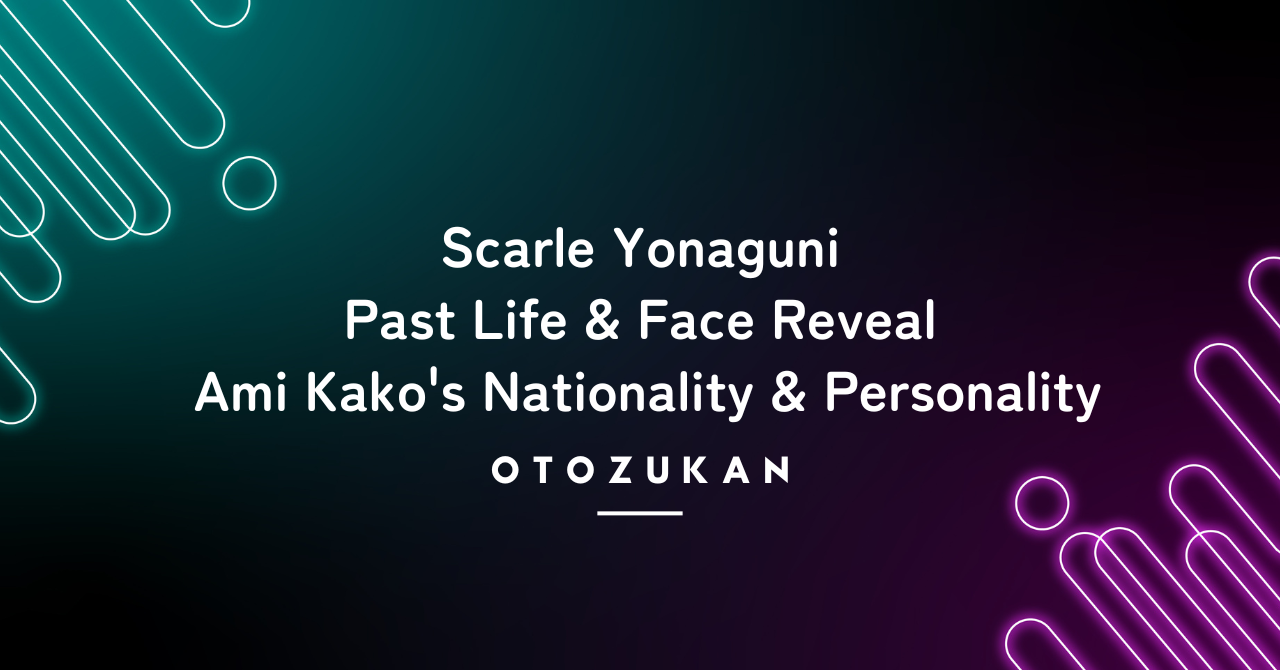 Scarle Yonaguni Past Life & Face Reveal: Ami Kako's Nationality & Personality
